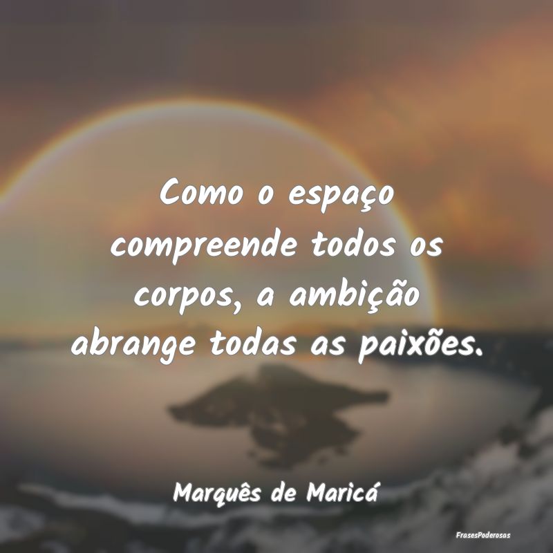 Como o espaço compreende todos os corpos, a ambiÃ... Como o espaço compreende todos os corpos, a ambiÃ...