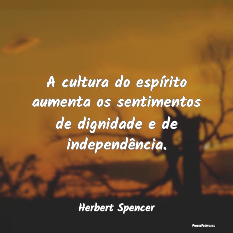 A cultura do espírito aumenta os sentimentos de d...