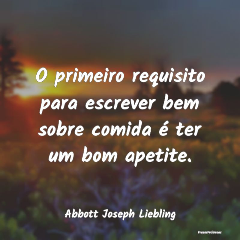 O primeiro requisito para escrever bem sobre comid...