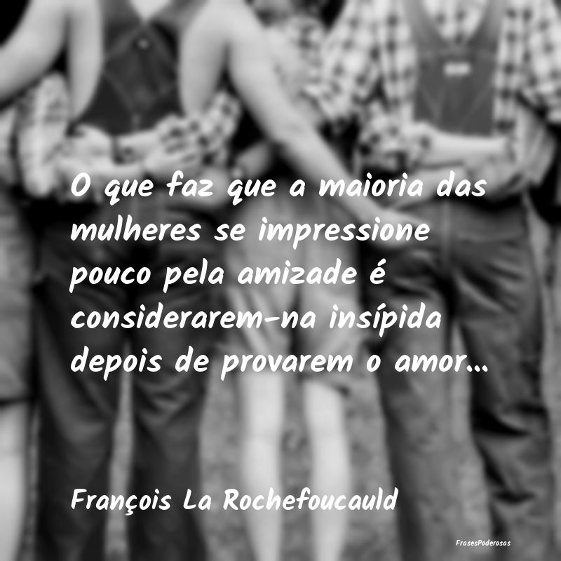 O que faz que a maioria das mulheres se impression... O que faz que a maioria das mulheres se impression...
