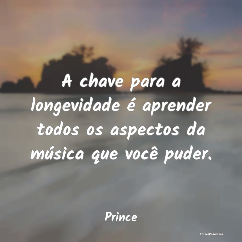 A chave para a longevidade é aprender todos os as...