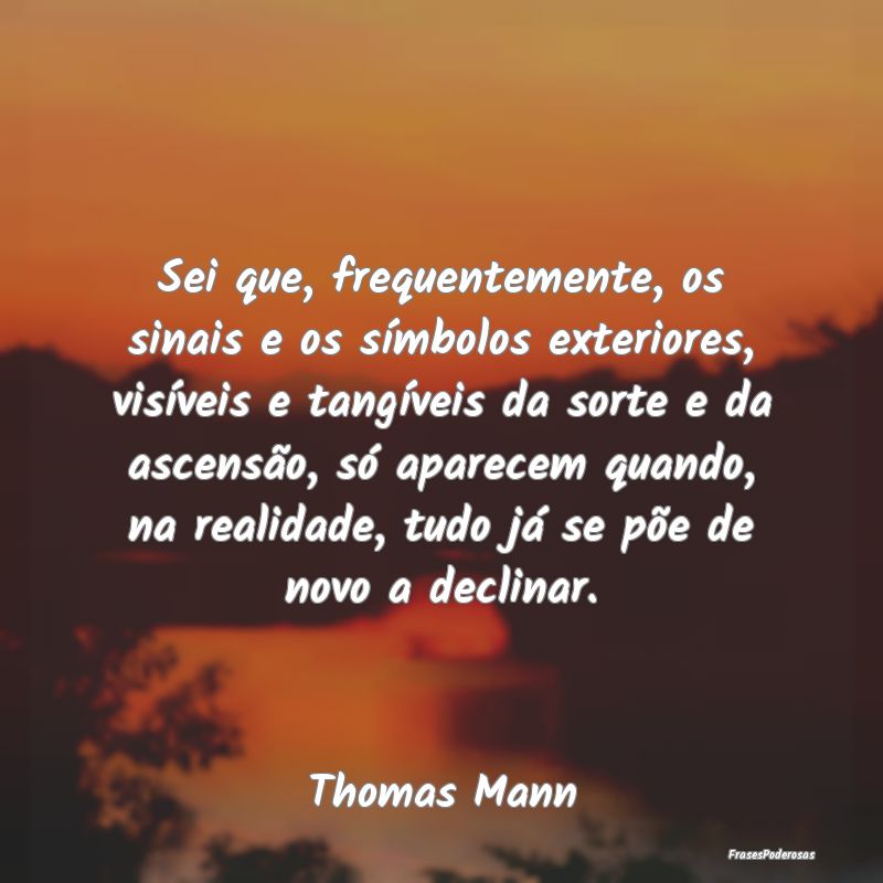 Sei que, frequentemente, os sinais e os símbolos ... Sei que, frequentemente, os sinais e os símbolos ...