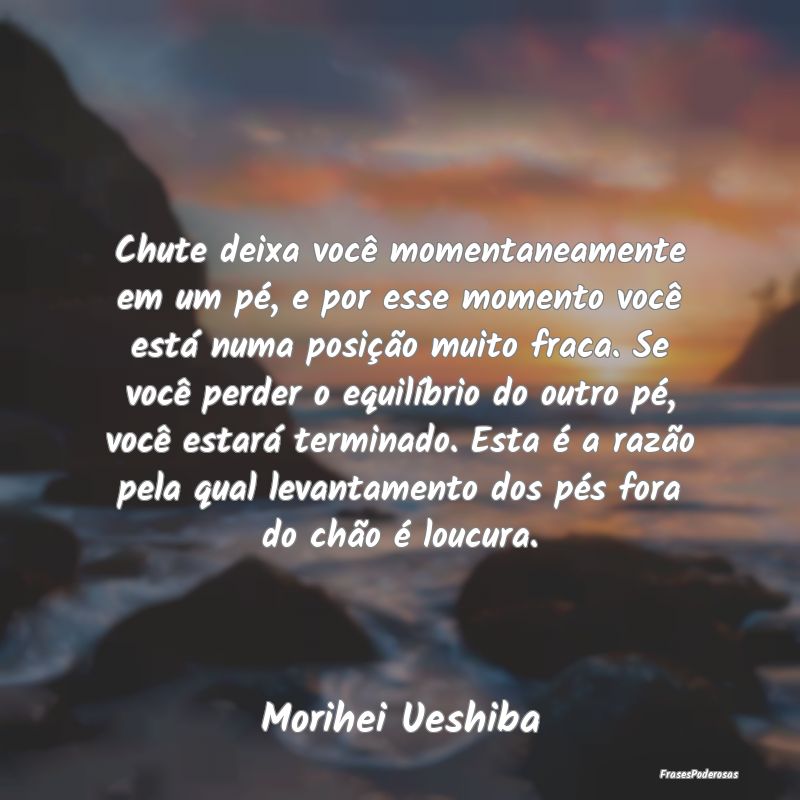Chute deixa você momentaneamente em um pé, e por... Chute deixa você momentaneamente em um pé, e por...