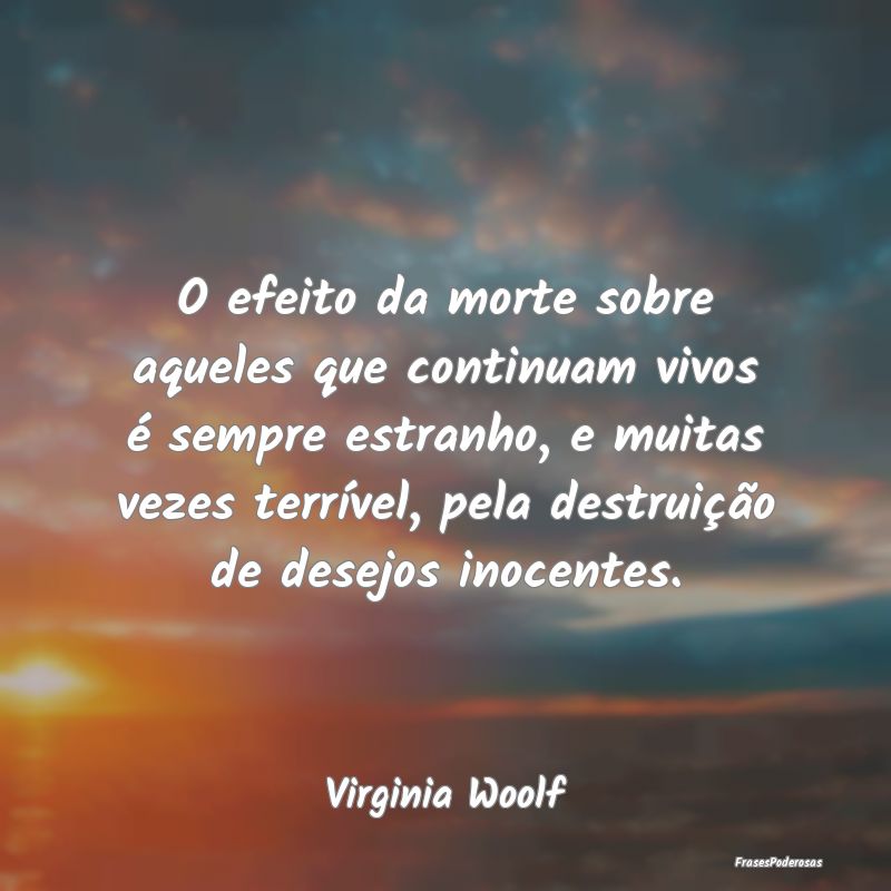 O efeito da morte sobre aqueles que continuam vivo...