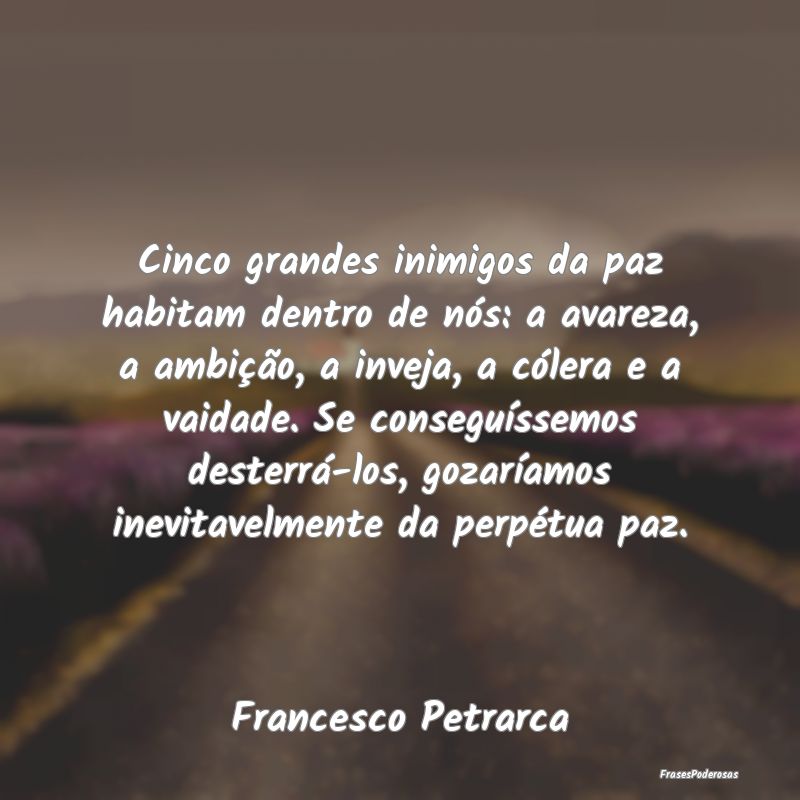 Cinco grandes inimigos da paz habitam dentro de nÃ... Cinco grandes inimigos da paz habitam dentro de nÃ...