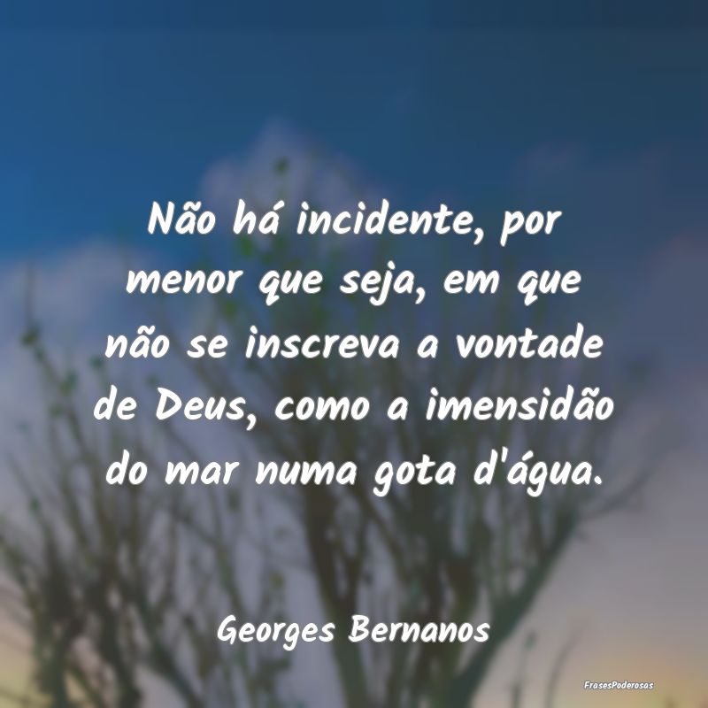 Não há incidente, por menor que seja, em que nã... Não há incidente, por menor que seja, em que nã...