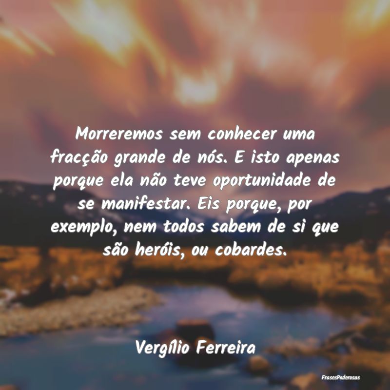Morreremos sem conhecer uma fracção grande de nÃ... Morreremos sem conhecer uma fracção grande de nÃ...