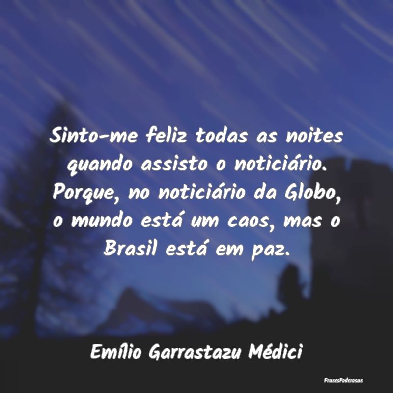 Sinto-me feliz todas as noites quando assisto o no... Sinto-me feliz todas as noites quando assisto o no...