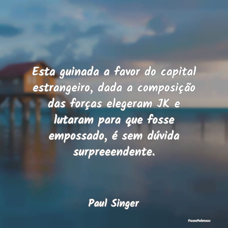 Esta guinada a favor do capital estrangeiro, dada ... Esta guinada a favor do capital estrangeiro, dada ...