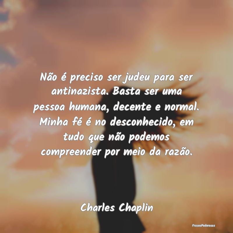 Não é preciso ser judeu para ser antinazista. Ba... Não é preciso ser judeu para ser antinazista. Ba...