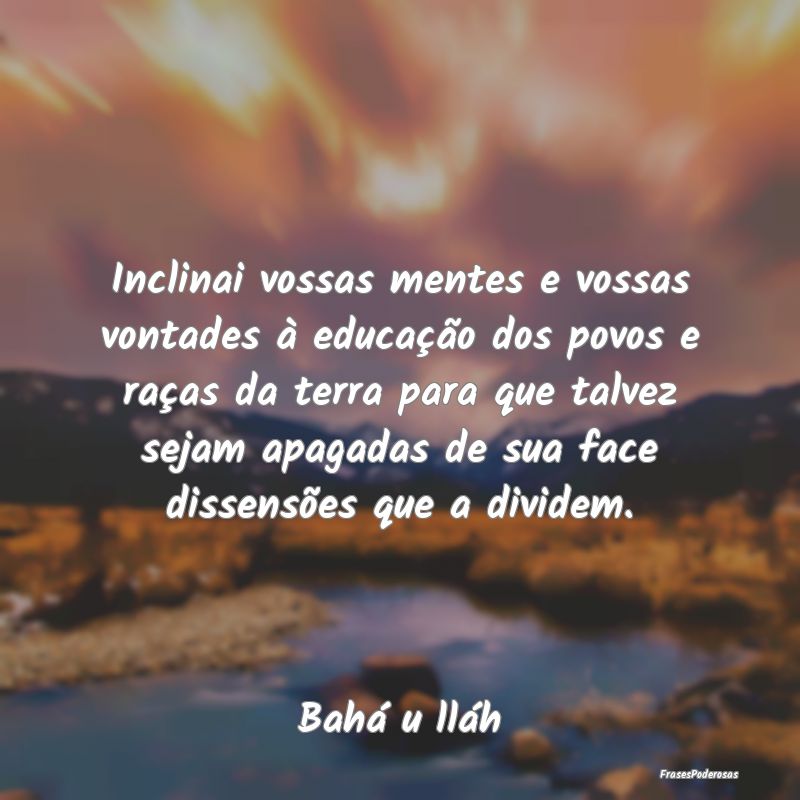 Inclinai vossas mentes e vossas vontades à educaÃ... Inclinai vossas mentes e vossas vontades à educaÃ...