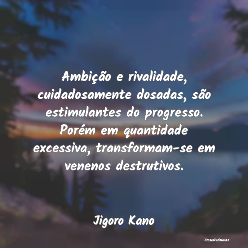 Ambição e rivalidade, cuidadosamente dosadas, sÃ... Ambição e rivalidade, cuidadosamente dosadas, sÃ...