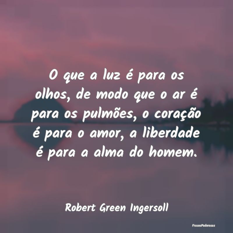 O que a luz é para os olhos, de modo que o ar é ... O que a luz é para os olhos, de modo que o ar é ...