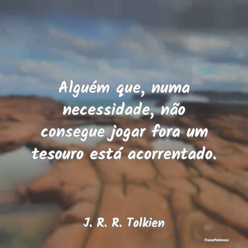 Alguém que, numa necessidade, não consegue jogar...
