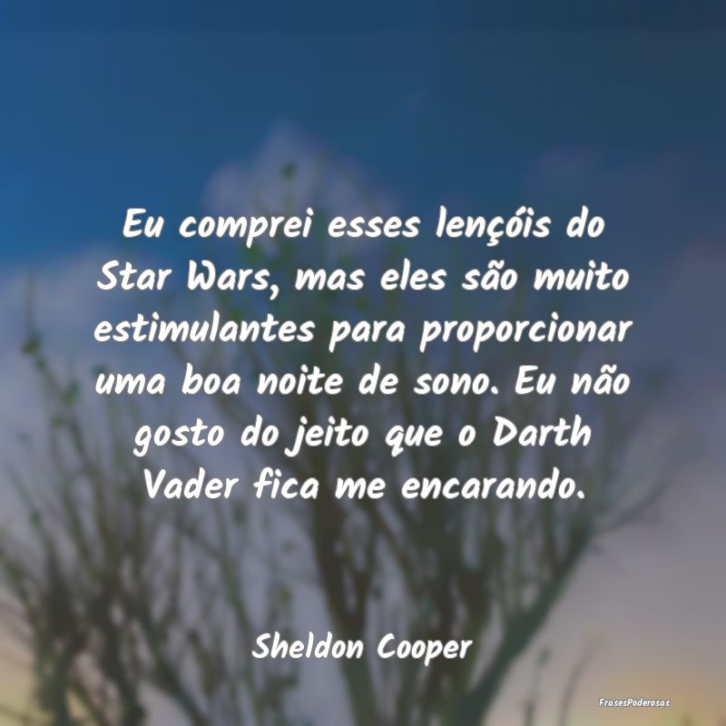 Eu comprei esses lençóis do Star Wars, mas eles ... Eu comprei esses lençóis do Star Wars, mas eles ...