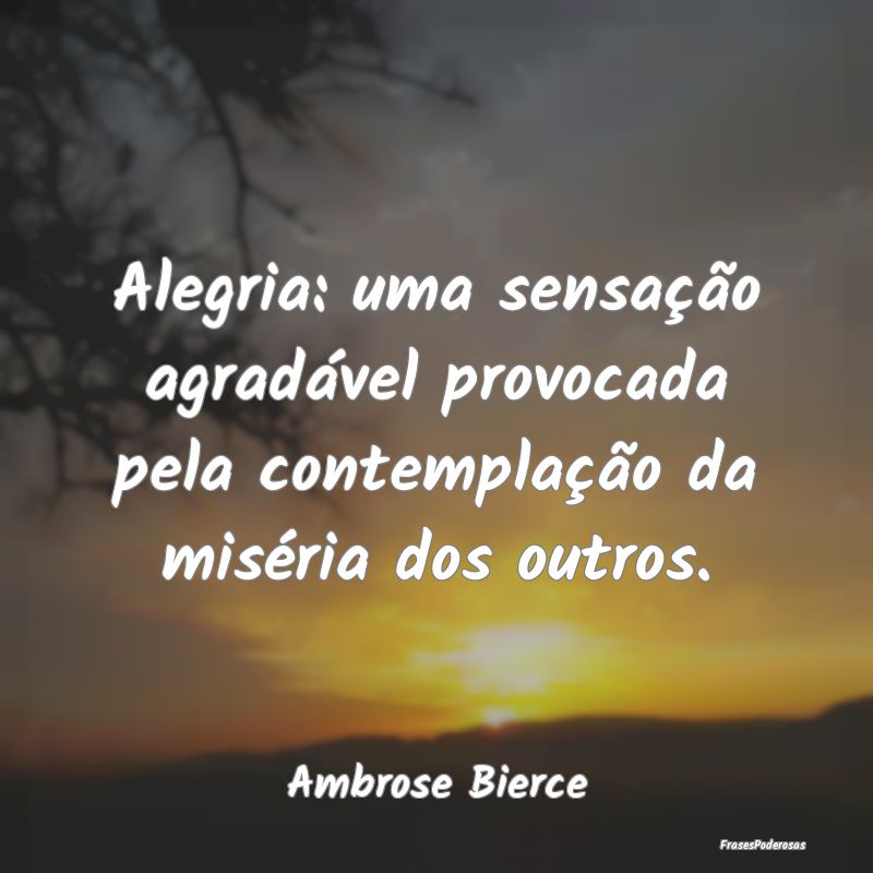 Alegria: uma sensação agradável provocada pela ... Alegria: uma sensação agradável provocada pela ...