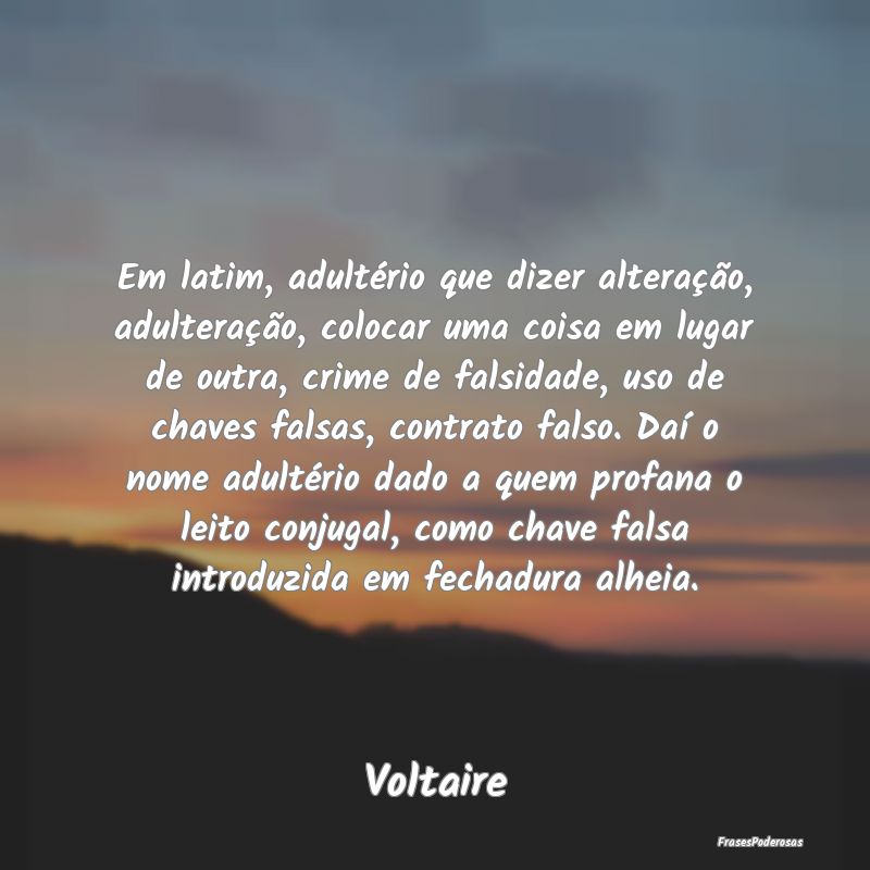 Em latim, adultério que dizer alteração, adulte... Em latim, adultério que dizer alteração, adulte...