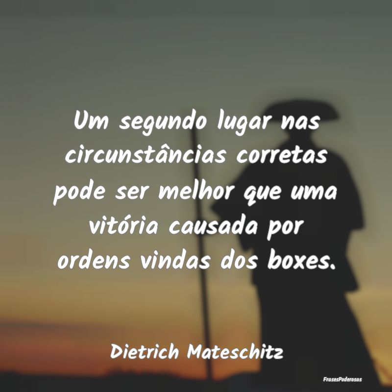 Um segundo lugar nas circunstâncias corretas pode... Um segundo lugar nas circunstâncias corretas pode...