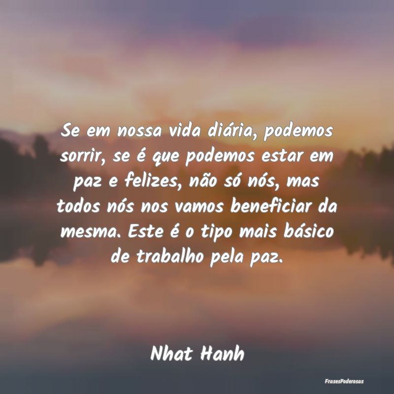 Se em nossa vida diária, podemos sorrir, se é qu... Se em nossa vida diária, podemos sorrir, se é qu...