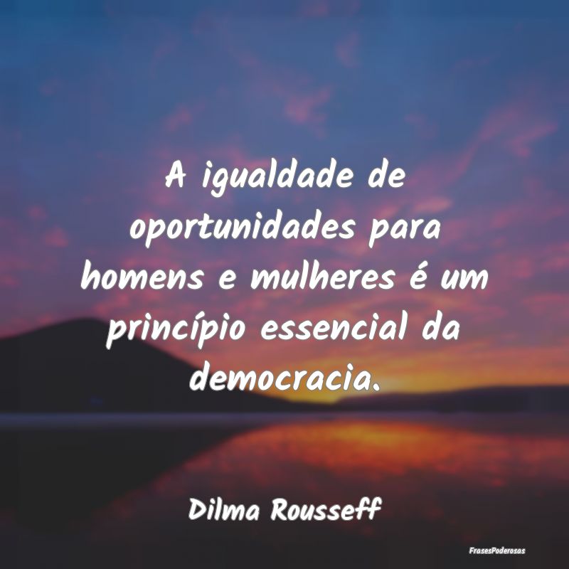 A igualdade de oportunidades para homens e mulhere... A igualdade de oportunidades para homens e mulhere...