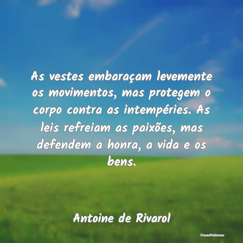 As vestes embaraçam levemente os movimentos, mas ... As vestes embaraçam levemente os movimentos, mas ...
