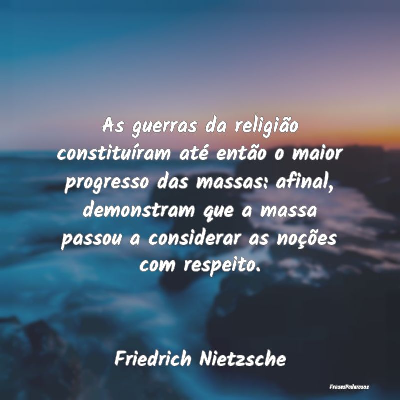 As guerras da religião constituíram até então ... As guerras da religião constituíram até então ...
