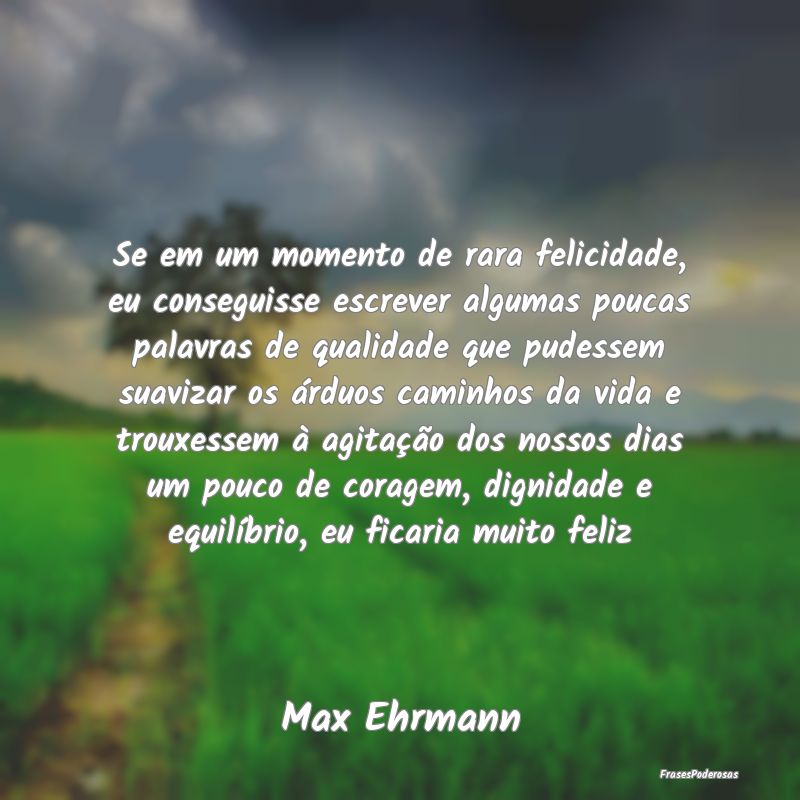 Se em um momento de rara felicidade, eu conseguiss... Se em um momento de rara felicidade, eu conseguiss...