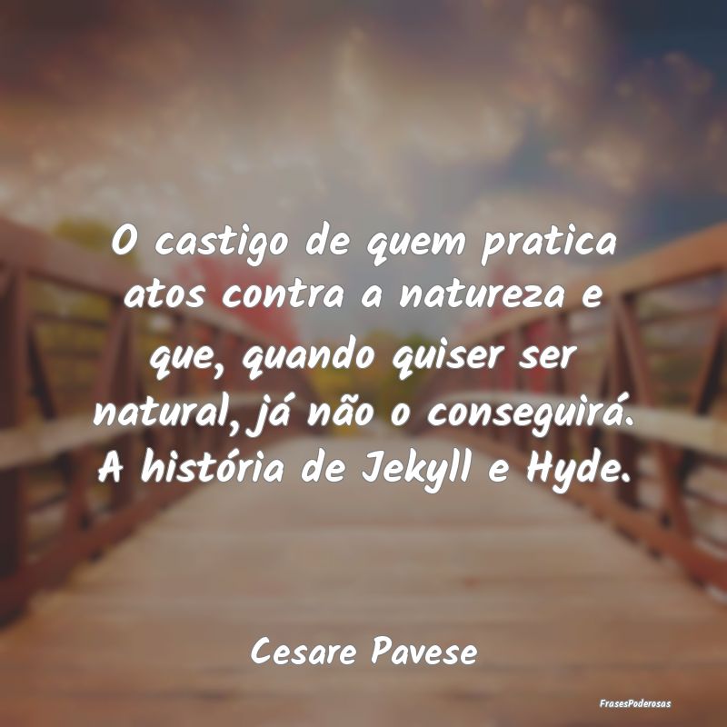 O castigo de quem pratica atos contra a natureza e... O castigo de quem pratica atos contra a natureza e...
