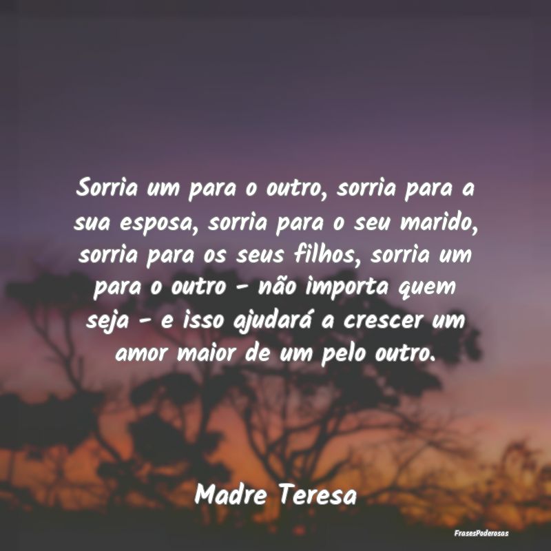 Sorria um para o outro, sorria para a sua esposa, ... Sorria um para o outro, sorria para a sua esposa, ...