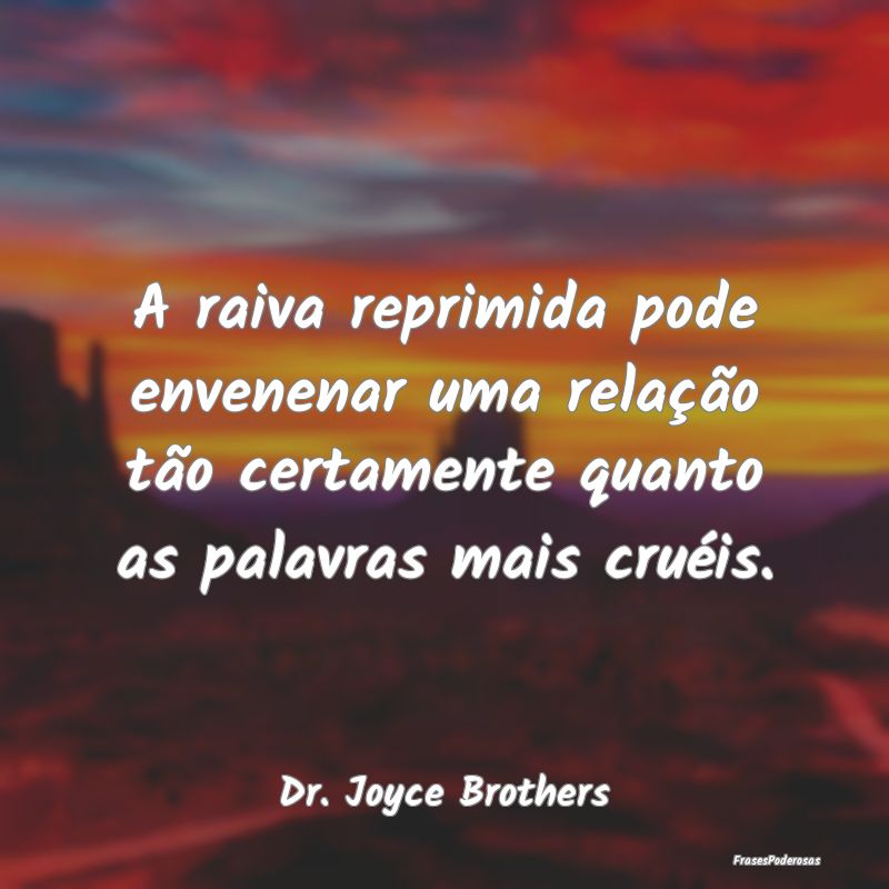 A raiva reprimida pode envenenar uma relação tã... A raiva reprimida pode envenenar uma relação tã...