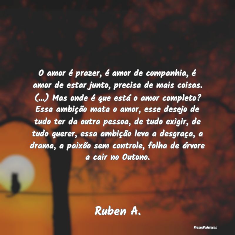 O amor é prazer, é amor de companhia, é amor de... O amor é prazer, é amor de companhia, é amor de...