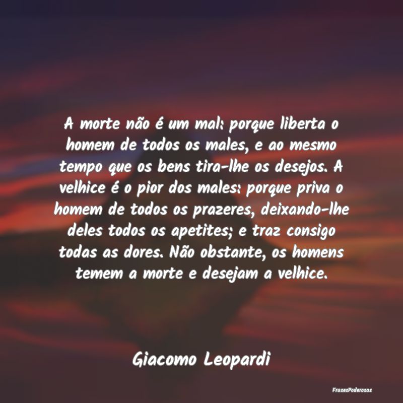 A morte não é um mal: porque liberta o homem de ... A morte não é um mal: porque liberta o homem de ...