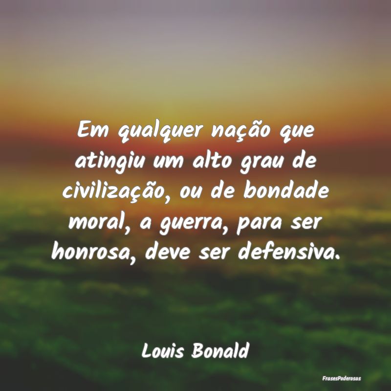 Em qualquer nação que atingiu um alto grau de ci... Em qualquer nação que atingiu um alto grau de ci...
