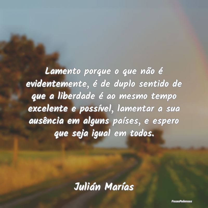 Lamento porque o que não é evidentemente, é de ... Lamento porque o que não é evidentemente, é de ...