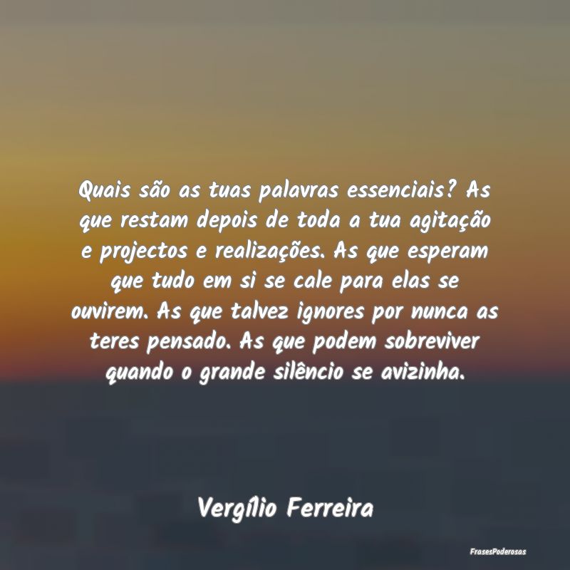 Quais são as tuas palavras essenciais? As que res... Quais são as tuas palavras essenciais? As que res...