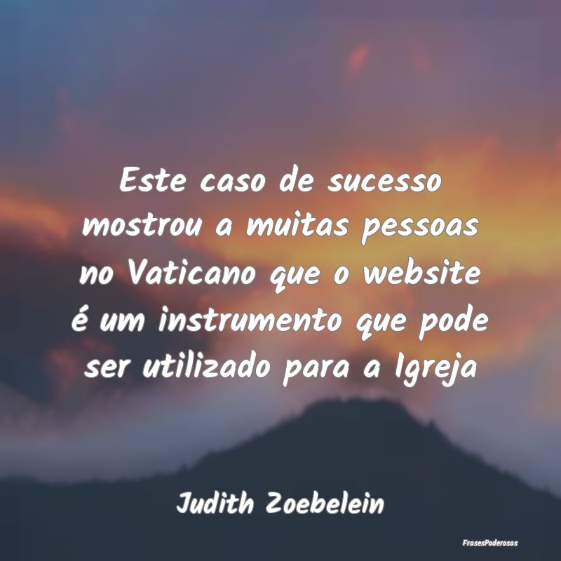 Este caso de sucesso mostrou a muitas pessoas no V... Este caso de sucesso mostrou a muitas pessoas no V...