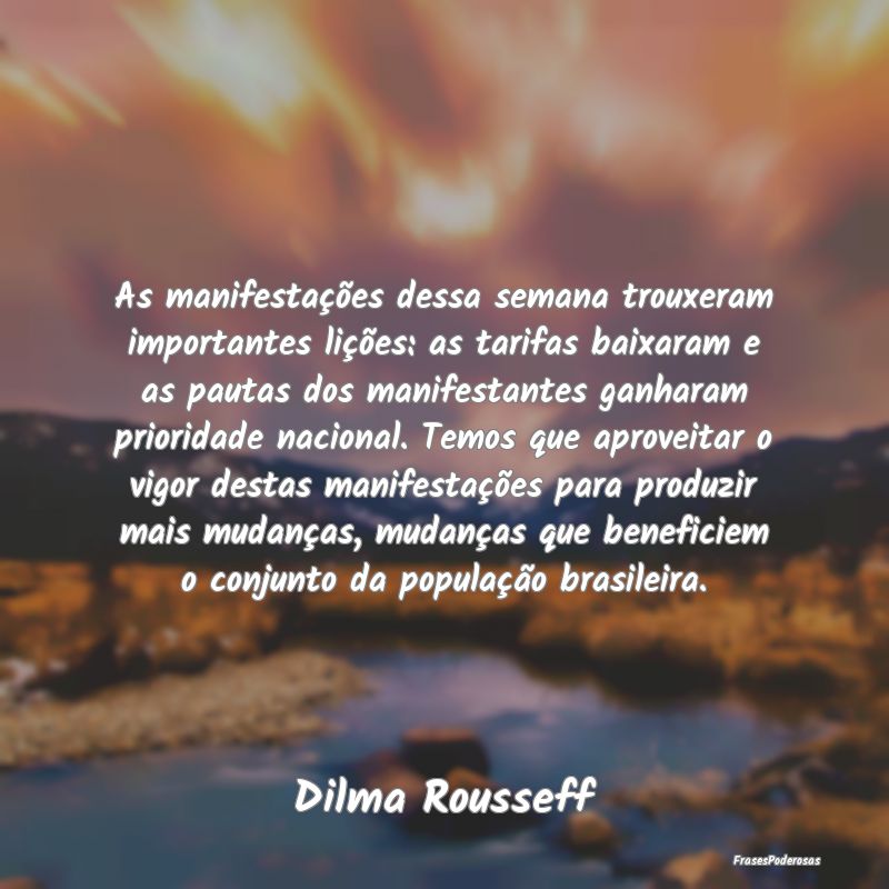 As manifestações dessa semana trouxeram importan... As manifestações dessa semana trouxeram importan...