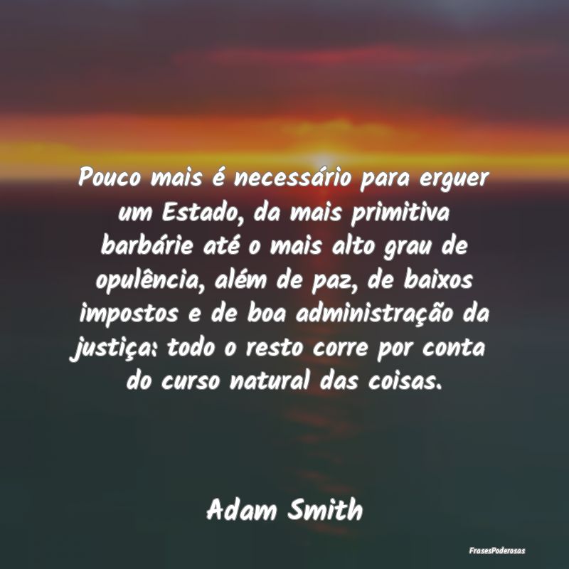 Pouco mais é necessário para erguer um Estado, d... Pouco mais é necessário para erguer um Estado, d...