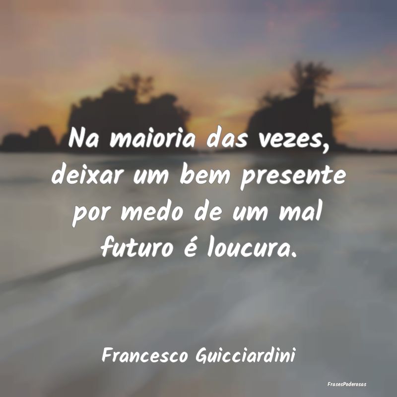 Na maioria das vezes, deixar um bem presente por m...