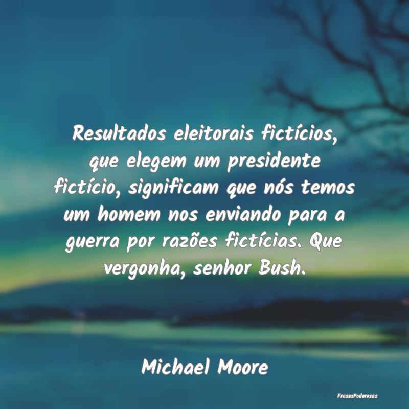 Resultados eleitorais fictícios, que elegem um pr... Resultados eleitorais fictícios, que elegem um pr...