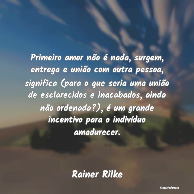 Primeiro amor não é nada, surgem, entrega e uniÃ... Primeiro amor não é nada, surgem, entrega e uniÃ...