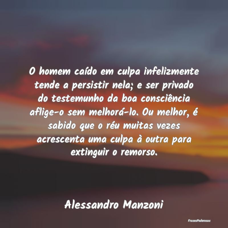 O homem caído em culpa infelizmente tende a persi... O homem caído em culpa infelizmente tende a persi...