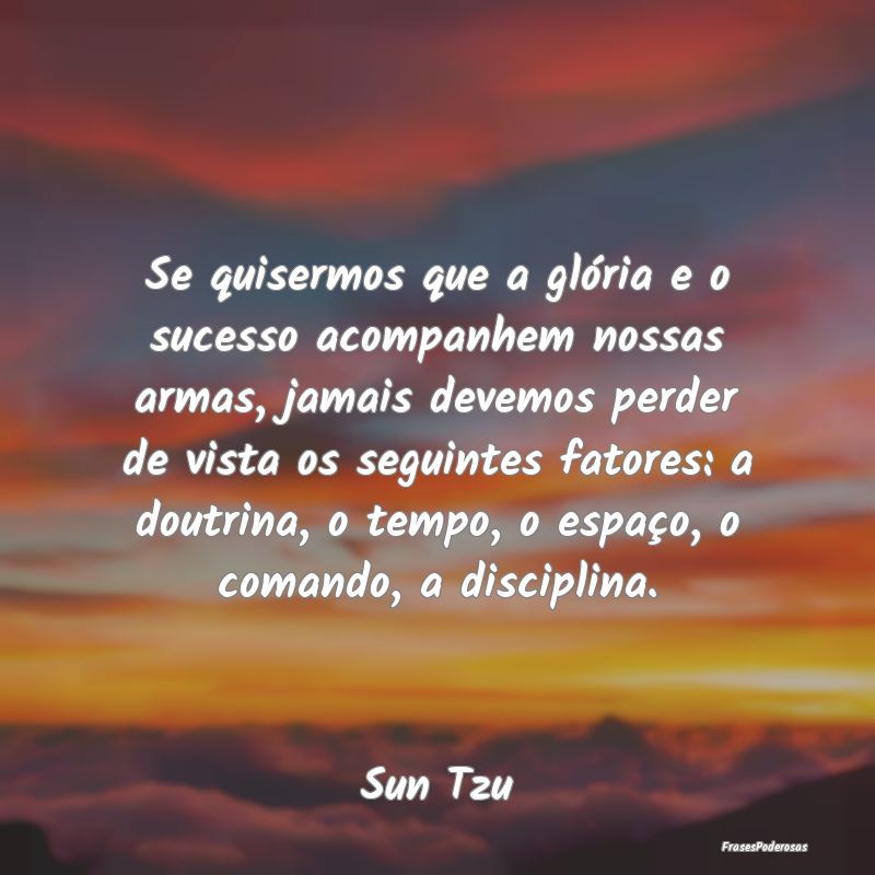 Se quisermos que a glória e o sucesso acompanhem ... Se quisermos que a glória e o sucesso acompanhem ...