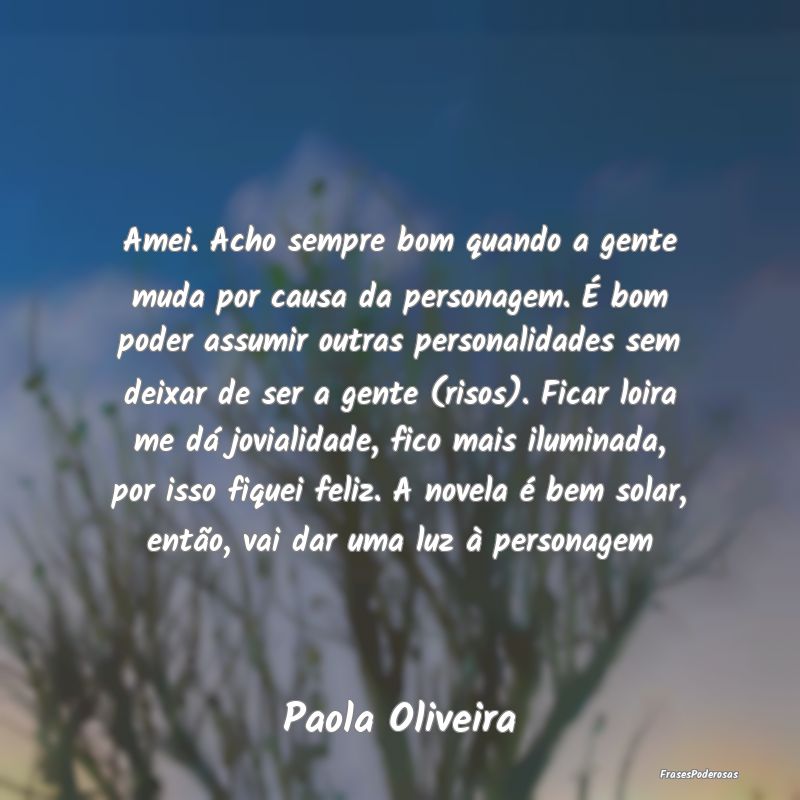 Amei. Acho sempre bom quando a gente muda por caus... Amei. Acho sempre bom quando a gente muda por caus...