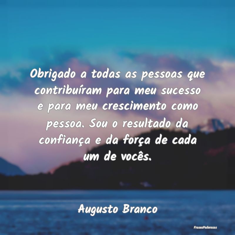 Obrigado a todas as pessoas que contribuíram para... Obrigado a todas as pessoas que contribuíram para...