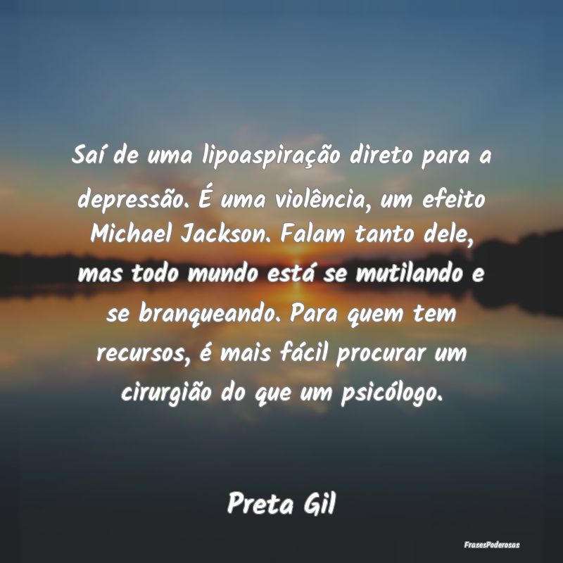 Saí de uma lipoaspiração direto para a depress...
