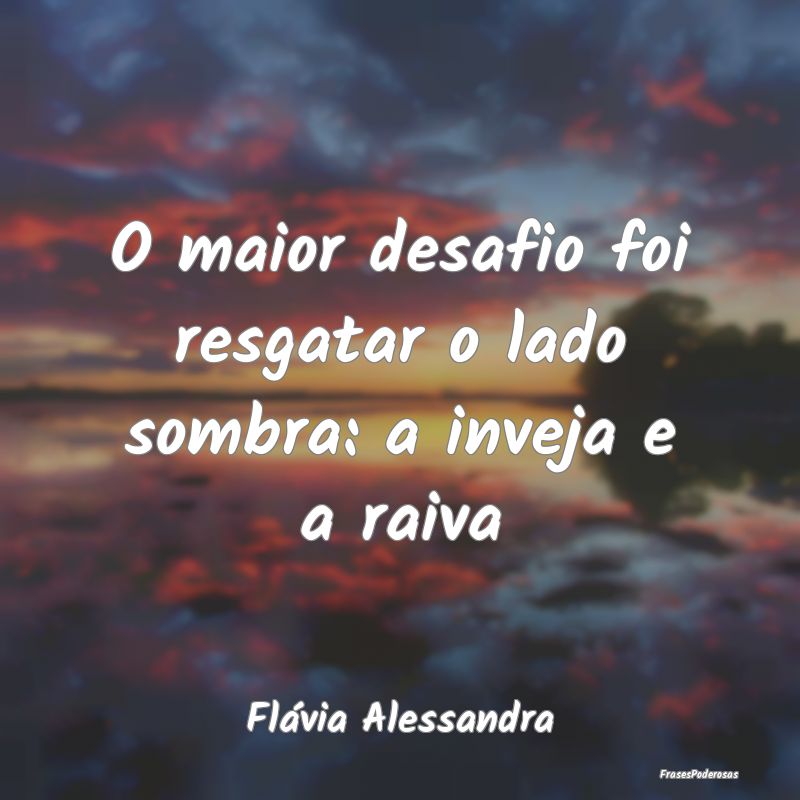 O maior desafio foi resgatar o lado sombra: a inve...