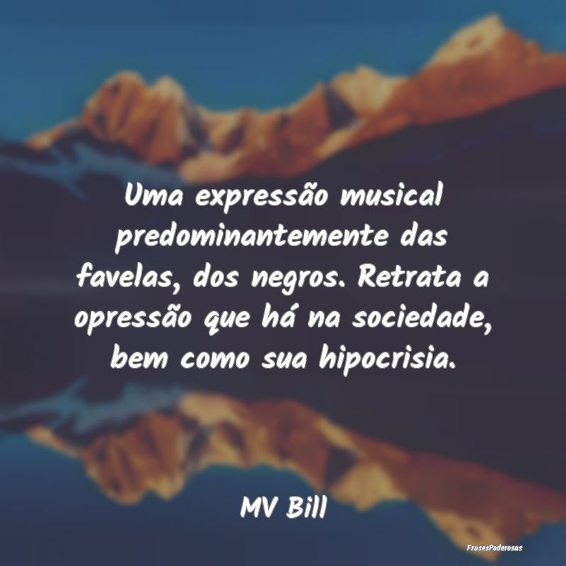 Uma expressão musical predominantemente das favel... Uma expressão musical predominantemente das favel...