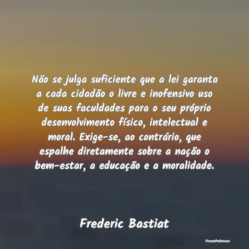Não se julga suficiente que a lei garanta a cada ... Não se julga suficiente que a lei garanta a cada ...