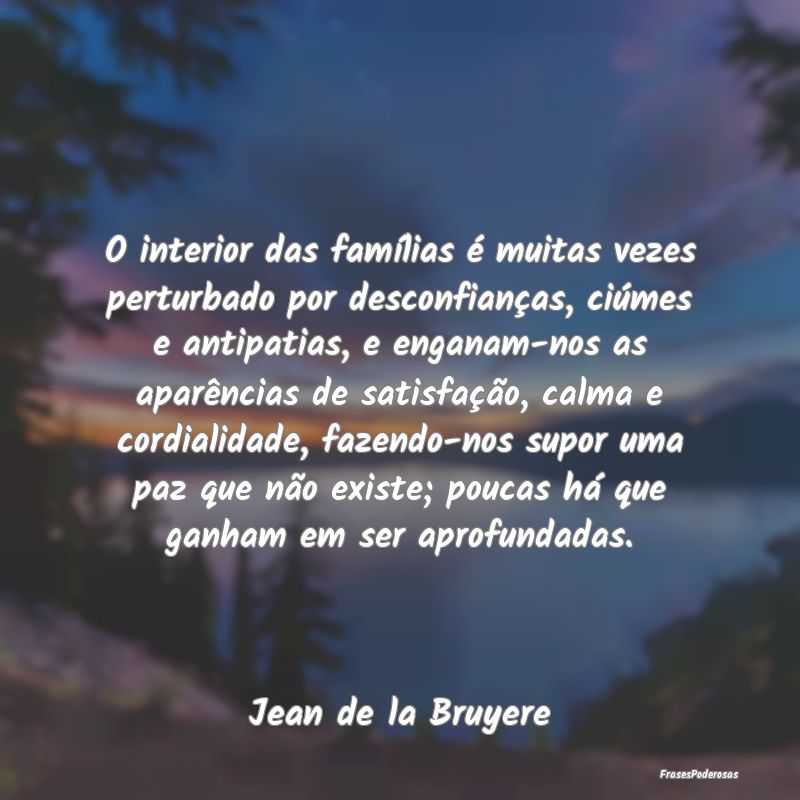 O interior das famílias é muitas vezes perturbad... O interior das famílias é muitas vezes perturbad...